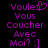 Purple pixelated text on black background with a heart symbol replacing the 'e' in 'voulez' on the left side of the image.