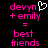 Pixelated pink text and symbols on black background show 'devyn + emily = best fiends' with a white heart symbol above 'devyn' in one frame, absent in the next.