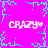 A static image with a bright pink background, cyan pixelated border elements, and four instances of the text 'CRAZY~' in white.
