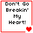 Four identical display 'Don't Go Breakin' My Heart!' text with red borders and heart symbols, showing animation changes in the bottom-right corner