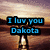 Pixelated text displays 'I luv you Dakota' and '12.14.07' with heart symbols on a sunset background.