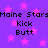 Purple background with pink stars and repeated black text reading "Maine Stars Kick Butt" in two