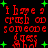 Red text on black background reads "i have a crush on someone" with green plus symbols and pixelated musical notes, animated to shift position.