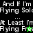Pixelated text displays "And If I'm Flying Solo... At Least I'm Flying Free" with a green star and black character icon changing positions across frames.