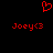 Red pixelated heart symbol above two identical red text strings reading "Joey<3" on a black background.