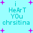 Pixelated cyan background with purple plus signs and teal text reading "i HeArT YOU chrsitina" in two identical vertical