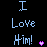 Pixelated text reads "I Love Him!" with a pink heart symbol on black background, displayed in two identical side-by-side