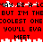 Red background with black pixelated text repeating 'MAY BE A MAYBE BUT I'M THE COOLEST ONE YOU'LL EVER MEET', white audio waveform at bottom, two identical frames showing static and animated states.