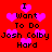Red background with pink hearts and black text reading "I Want To Do Josh Colby Hard" in two identical vertical