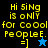Yellow pixelated text reads "Hi SiNg is oNLY for CoOol PeoPleE. =]" with a blue star on black background and a black star on light blue background.