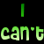 Green pixelated text reads 'I stop can'tlovin you' with a yellow sad emoji on black background, all elements static.