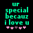 Green pixelated text on black background reads 'ur special becauz i love u' with pink and purple heart symbols below, animated heart symbols shift position.