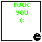 Green pixelated text 'FUCK YOU :(' on white background with black border and small black dinosaur head icon below.