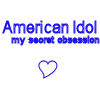 Blue text reads 'American Idol my secret obsession' above a blue outlined heart on a white background.