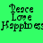 Four quadrants display the words Peace Love Happiness in pixelated black text on green, gray, pink, and dark gray backgrounds.