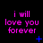 nine identical displays pink text 'i will love you forever' with blue symbols changing across on a black background
