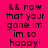 Pixelated text on bright pink background reads '&& now that your gone im im so happy!' with black lettering and no visible animation changes.