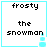 Pixelated text 'frosty the snowman' in black on white background with cyan border and small cyan pixel cluster at bottom-right corner.