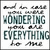 Pixelated text on white background reads 'and in case you were wondering you are everything to me' in dark teal and black lettering.
