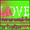 Green background with white 'LOVE' text, pink 'I' and heart, purple text 'Are we meant to be together', and a pink heart outline.