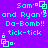 Pixelated cyan text on purple background reads "Sam and Ryan's Do-Bomb!! tick-tick" with small square icons, repeated in a pattern