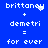Blue background with white pixelated text reading 'brittany + demetri = for ever' in two side-by-side , each showing a different animation state