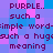 Pixelated text repeats 'PURPLE.. such a simple word- such a huge meaning' across a of blue and purple squares