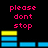 Pixelated graphic with pink text and colored bars on black background, featuring 'please dont stop' and 'the music <3 <3 <3' in bright colors.