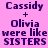 Pixelated text on a pink background reads 'Cassidy + Olivia were like SISTERS' in dark purple letters with pink accents.