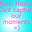 Pixelated cyan background with pink text reading "Even Kodak Cant capture our moments =)" in four repeated quadrants.