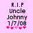 Pixelated text reads R.I.P Uncle Johnny 1/7/08 with pink and light pink asterisks on a light purple background.
