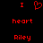 Red pixelated text and symbols on black background: 'I' above a heart symbol, then 'heart', then 'Riley'.