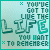 A 4-frame animated contact sheet showing pixelated text with changing symbols at corners, displaying the phrase "YOU'VE GOT TO LIVE THE LIFE YOU WANT TO REMEMBER" across all frames.