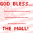 Red text on a light pink striped background with dotted lines, repeating 'GOD BLESS...' and 'THE MALL!' in pixelated font.