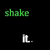 text-based icons on a black background, with 'shake' and 'it.' in various colors including green, yellow, cyan, purple, and magenta