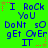 Green background with blue text reading "I Rock You DoNt sO gEt OvEr IT" and red star-shaped pixel decorations.
