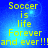 Blue background with yellow text reading "Soccer is life Forever and ever!!!" in a pixelated style.