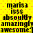 Yellow background with pink dots, black text reading 'marisa isss absolutely amazingly awesome:' repeated in two