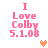 Pixelated pink text reads "I Love Colby 5.1.08" with a small orange heart icon on the right side of the image.