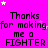 A bright pink background with white stars and repeated text "Thanks for making me a FIGHTER" in black pixelated font.