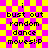 Pixelated text on a checkered background with animated light effects, showing 'i bust out random dance moves! :P' in two identical vertical