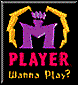Purple 'M' with crown inside yellow frame, pink 'PLAYER' text, yellow 'Wanna Play?' text on black background.