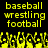Yellow pixelated text on black background reads baseball wrestling football in two with a blurred yellow graphic below