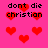Pixelated pink background with red hearts and black text reading "dont die christian" repeated across the image.