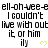 Pixelated text repeats 'ell-oh-vee-e' and 'I couldn't live without it or him', with green hearts below each 'ily' on a white background.