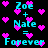 Pixelated cyan text and pink hearts on black background with repeated 'Zoe + Nate = Forever' phrase.