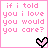 18 identical square with pink text and heart symbols, each displaying the phrase "if i told you i love you would you care?" in a pixelated font