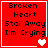 Red square icon with black text reading 'Broken Heart Stai Away I'm Crying' and white heart symbols changing