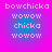 Pixelated text 'bowchicka' above stacked words 'wowow', 'chicka', 'wowow' on a pink-to-blue gradient background.