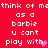 Red background with white pixelated text repeating 'think of me as a barbie u cant play with' and pink heart symbols.
